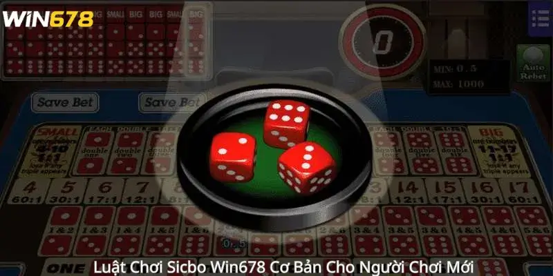 Luật Chơi Sicbo Win678 Cơ Bản Cho Người Chơi Mới